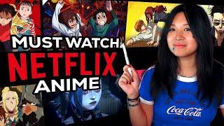 MUST WATCH Netflix Anime