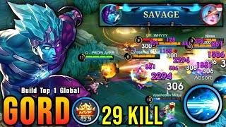 29 Kills + SAVAGE!! 100% Brutal DMG Build Gord One Shot Combo!! - Build Top 1 Global Gord ~ MLBB