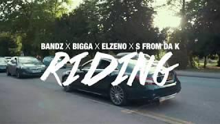 Bandz X Bigga Bigs X Elzeno X S From Da K - RIDING (KB)