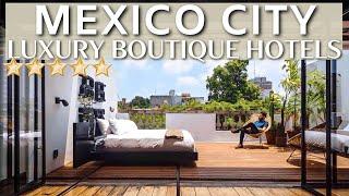 TOP 10 Unique Luxury Boutique Hotels In MEXICO CITY | Small Luxury Hotels Mexico City