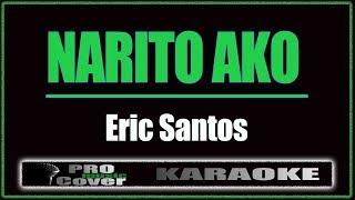 Narito ako - Eric Santos (KARAOKE)