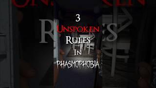 3 Unspoken Rules in Phasmophobia!