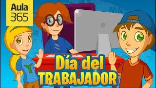 Día del Trabajador | Videos Educativos Aula365