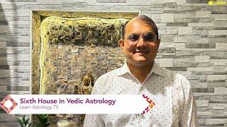 Learn Astrology 73 | Sixth House in Vedic Astrology @Jothishi