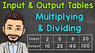 Input and Output Tables (Function Tables) | Multiplying and Dividing