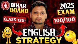 How to get 95+ marks in English in last 30 days Strategy for Bihar Board Class 12 Exam 2025