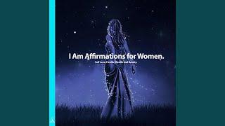 I Am Affirmations for Women. Self Love, Health, Wealth and Beauty. (feat. Jess Shepherd)