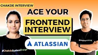 Atlassian Senior Frontend Interview Experience | Chakde Interviews ️