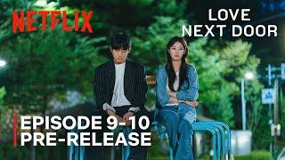 Love Next Door | Episode 9-10 Preview | Jung Hae In | Jung Somin | ENG SUB