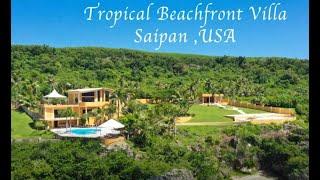 Paradise Found! Oceanfront Villa Saipan (USA) For Sale