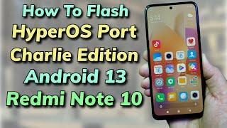 Flash HyperOS Port Charlie Edition A13 ON Redmi Note 10 اردو हिन्दी