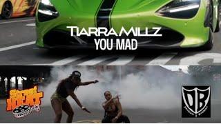 TIARRA MILLZ - YOU MAD (OFFICIAL MUSIC VIDEO)