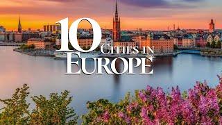 10 Most Beautiful Cities to Visit in Europe 4K | Where to Go on Holiday