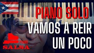 VAMOS A REIR UN POCO (Versión Hector Lavoe) - Solo de Piano