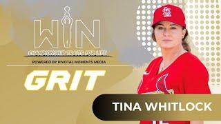 WIN: Championship Traits For Life - Impacting The Game with Tina Whitlock