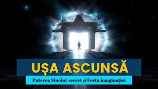 UȘA ASCUNSĂ CĂTRE SUCCES | PUTEREA SINELUI SECRET ȘI FORȚA IMAGINAȚIEI (11)