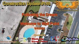 The Villages Construction Update #148 Welcome to Well Point 9/4/2024