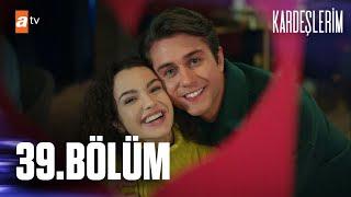 Kardeşlerim 39. Bölüm @atvturkiye