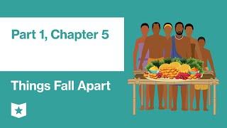 Things Fall Apart by Chinua Achebe | Part 1, Chapter 5