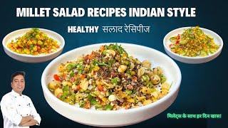 Millet Salat Recipes indian Style | 3 Weight Loss Salad Recipes For Dinner | Chef Sahajan