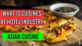 Cuisines | What is Asian Cuisine | Hotel Management College | India Cuisine