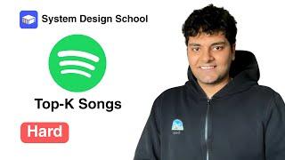 Design Spotify Top K Songs - System Design Interview