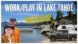 Work But Mostly Play in Lake Tahoe California in Our Lance 825 Truck Camper