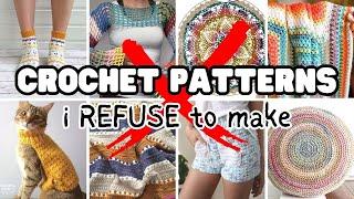 UNPOPULAR OPINION | 11 CROCHET Patterns I REFUSE to MAKE