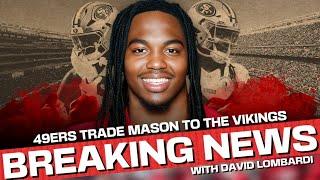 BREAKING: 49ers trading Jordan Mason to Vikings