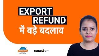 Important changes in Export refund provisions in GST  | ConsultEase with ClearTax