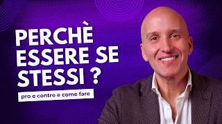 Essere Se Stessi: Come Scoprire Chi Sei Davvero e Vivere con Pienezza