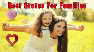 10 best states for raising a family: You won't believe what we found