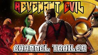 Channel Trailer - Welcome to REVENANT EVIL!
