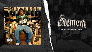 KOJO BLAK - Element (Official Lyric Video)