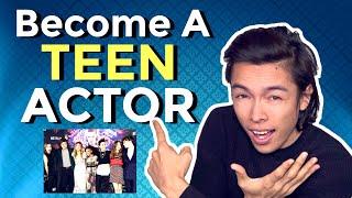 How To Become A TEEN Actor 2023 | Acting Advice