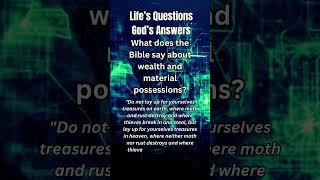 What Does the Bible Say About Wealth and Material Possessions  #wisdom #questions
