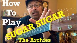 How To Play SUGAR SUGAR - The Archies (Plus Free chord charts!)