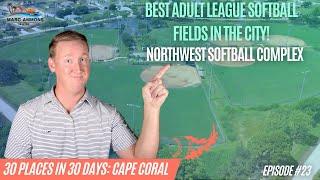 Cape Coral, FL: Northwest Softball Complex [30 Places in 30 Days - Episode #23]