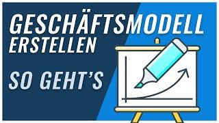 Geschäftsmodell erstellen | darauf musst du achten!