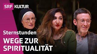 Spiritualität im Alltag: Was verleiht dem Leben Tiefe? | Sternstunde Religion | SRF Kultur