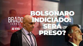 BOLSONARO INDICIADO: SERÁ PRESO? - AO VIVO: BRADO JORNAL - 22/11/2024