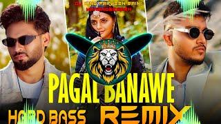 Pagal Banawe Dj Remix | Hard Bass | High Vibration Mix | Dj Parveen Saini Mahendergarh