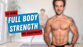 35 Min FULL BODY STRENGTH WORKOUT to Build Muscle with No Equipment