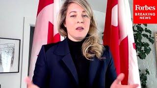MUST WATCH: Canadian Foreign Minister Joly Discusses U.S.-Canada Trade War Due To Trump Tariffs