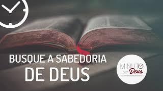 BUSQUE A SABEDORIA DE DEUS  - Minuto com Deus