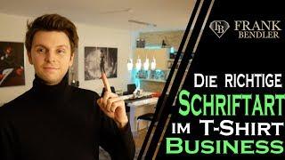 Die richtige Schriftart im T Shirt Business verwenden