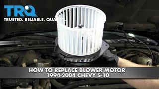 How to Replace Blower Motor 1994-2004 Chevy S-10