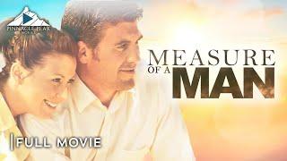 MEASURE OF A MAN | Full Christian Movie - Starring Jadon Sand, Jennica Schwartzman, Jules Hartley
