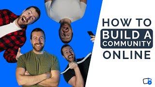 4 Critical Components to Build an Online Community