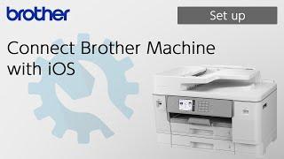 Connect Brother Machine with iOS [Brother Global Support]